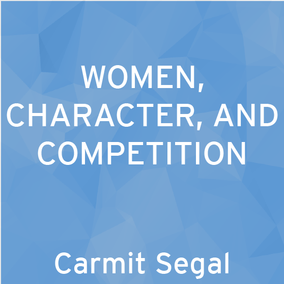 Women, Character, and Competition