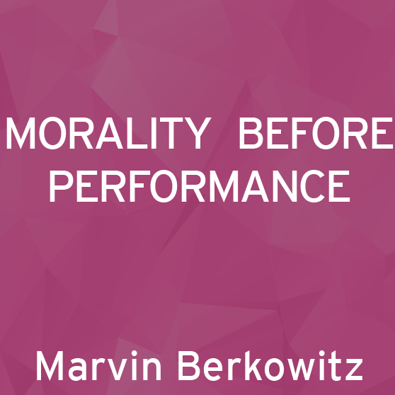 Morality Before Performance
