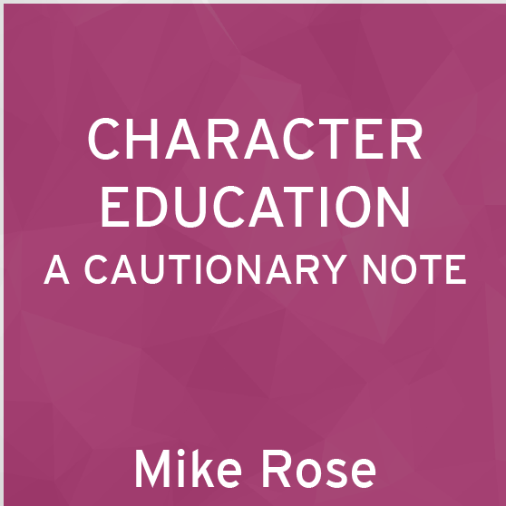 Character Education: A Cautionary Note