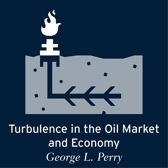 George L. Perry: Turbulence in the Oil Market