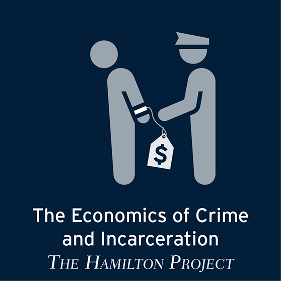 The Hamilton Project: The Economics of Crime and Incarceration